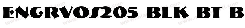 EngrvOs205 Blk BT Black字体转换
